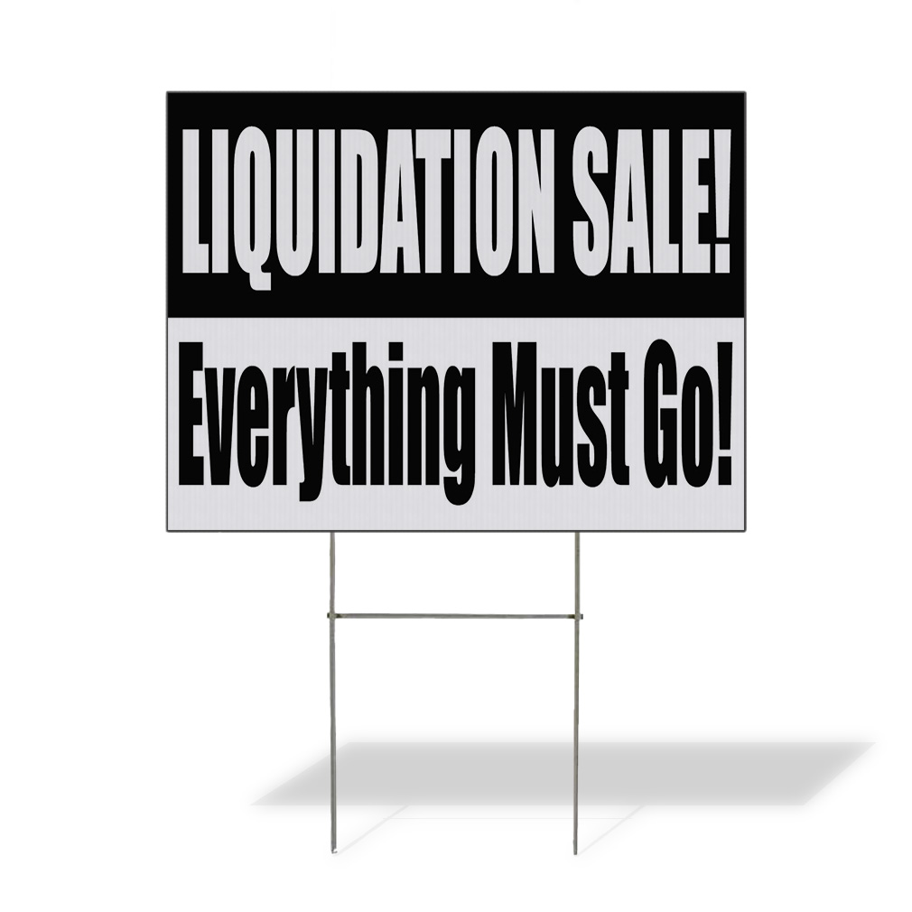 Weatherproof Yard Sign Liquidation Sale! Everything Must Go Red White Black