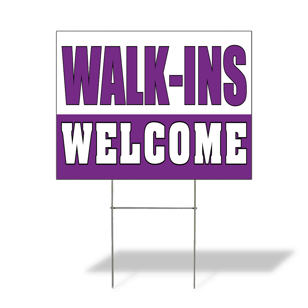 Weatherproof Yard Sign Walk-Ins Welcome Advertising Printing A Lawn Garden
