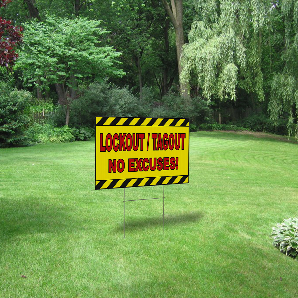 Weatherproof Yard Sign Lockout Tagout No Excuses Safety Lawn Garden | eBay