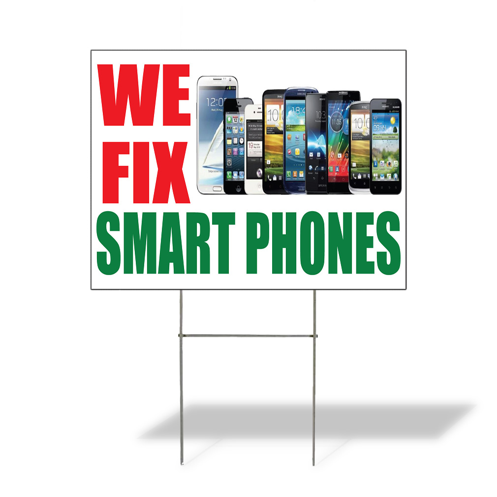 Weatherproof Yard Sign We Fix Smart Phones Advertising Printing Lawn Garden